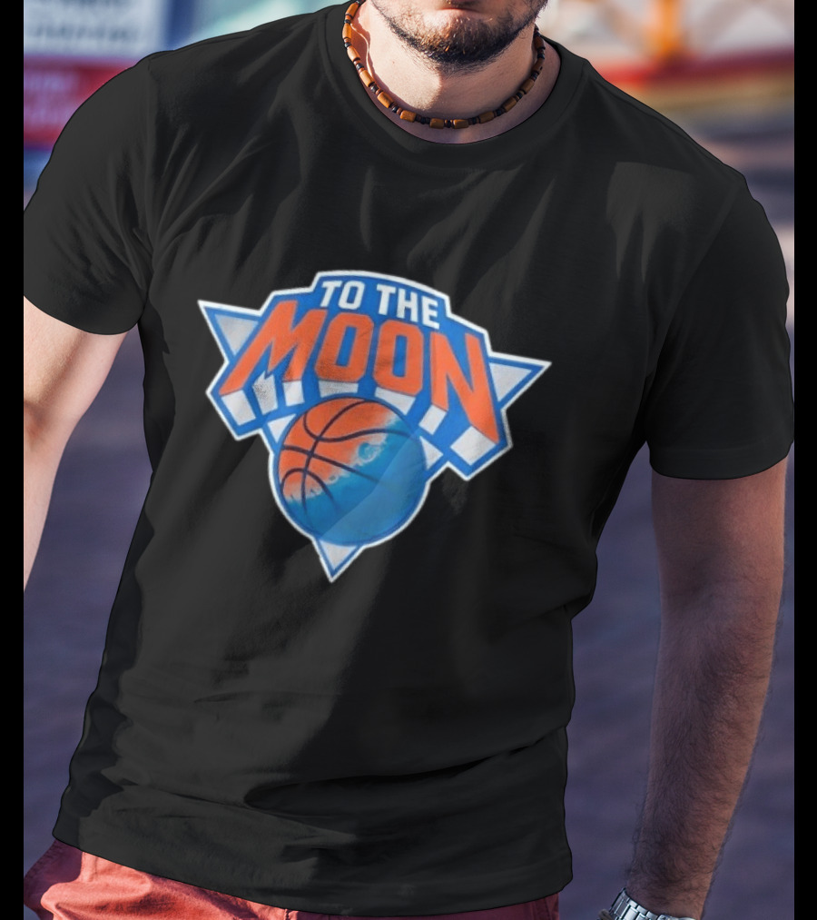 To The Moon New York Knicks Basketball T-Shirt