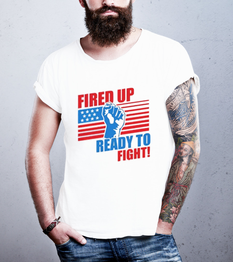 Fired Up Ready To Fight USA Flag Fist T-Shirt