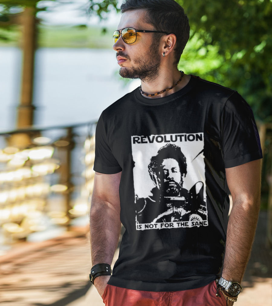 Revolution Is Not For The Sane Saw Gerrera T-Shirt