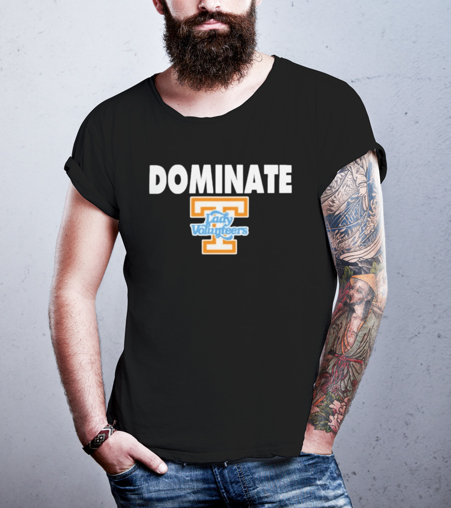 Dominate Tennessee Lady Volunteers T T-Shirt
