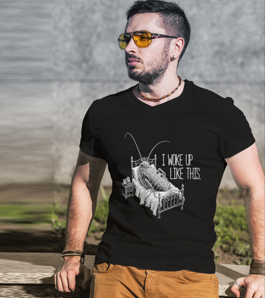 Franz Kafka Metamorphosis Bug I Woke Up Like This T-Shirt