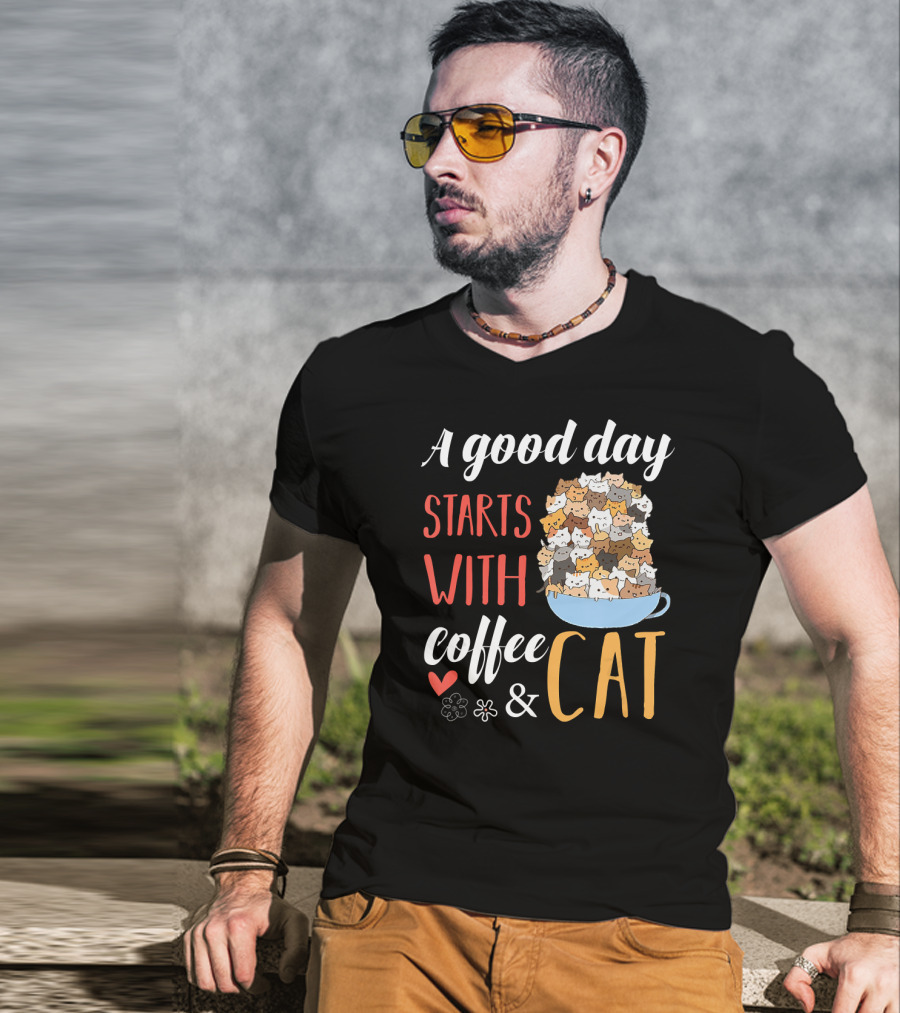 A Good Day Starts With Coffee And Cat Cats In Coffee Cup T-Shirt