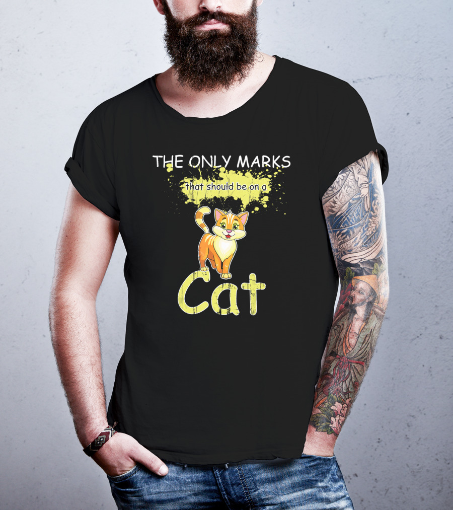 The Only Marks That Should Be On A Cat T-Shirt