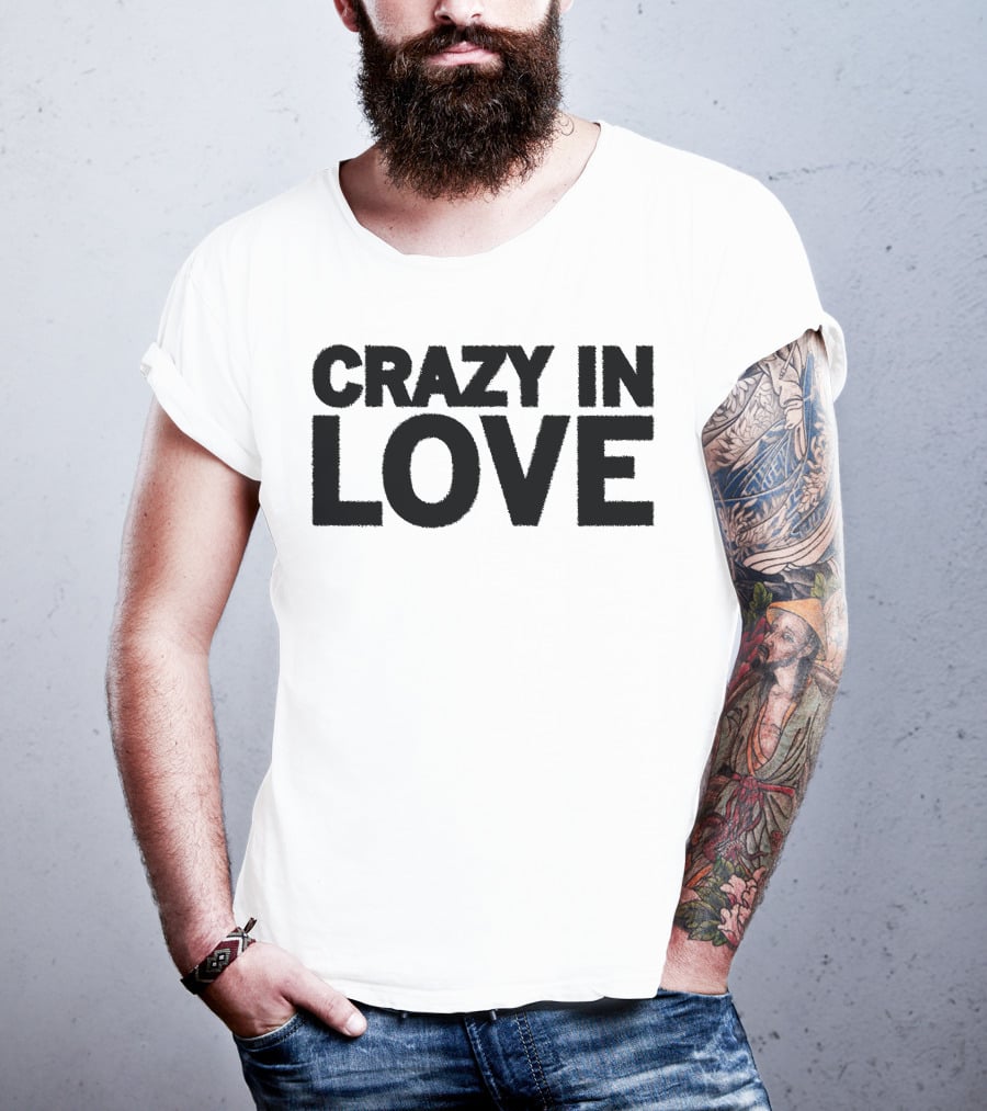 Crazy In Love Text T-Shirt