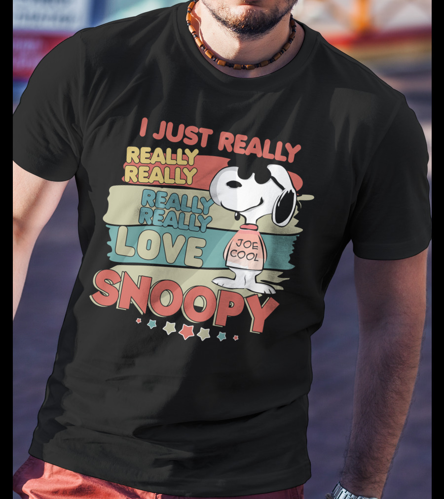 I Just Really Really Really Really Really Love Snoopy Joe Cool T-Shirt