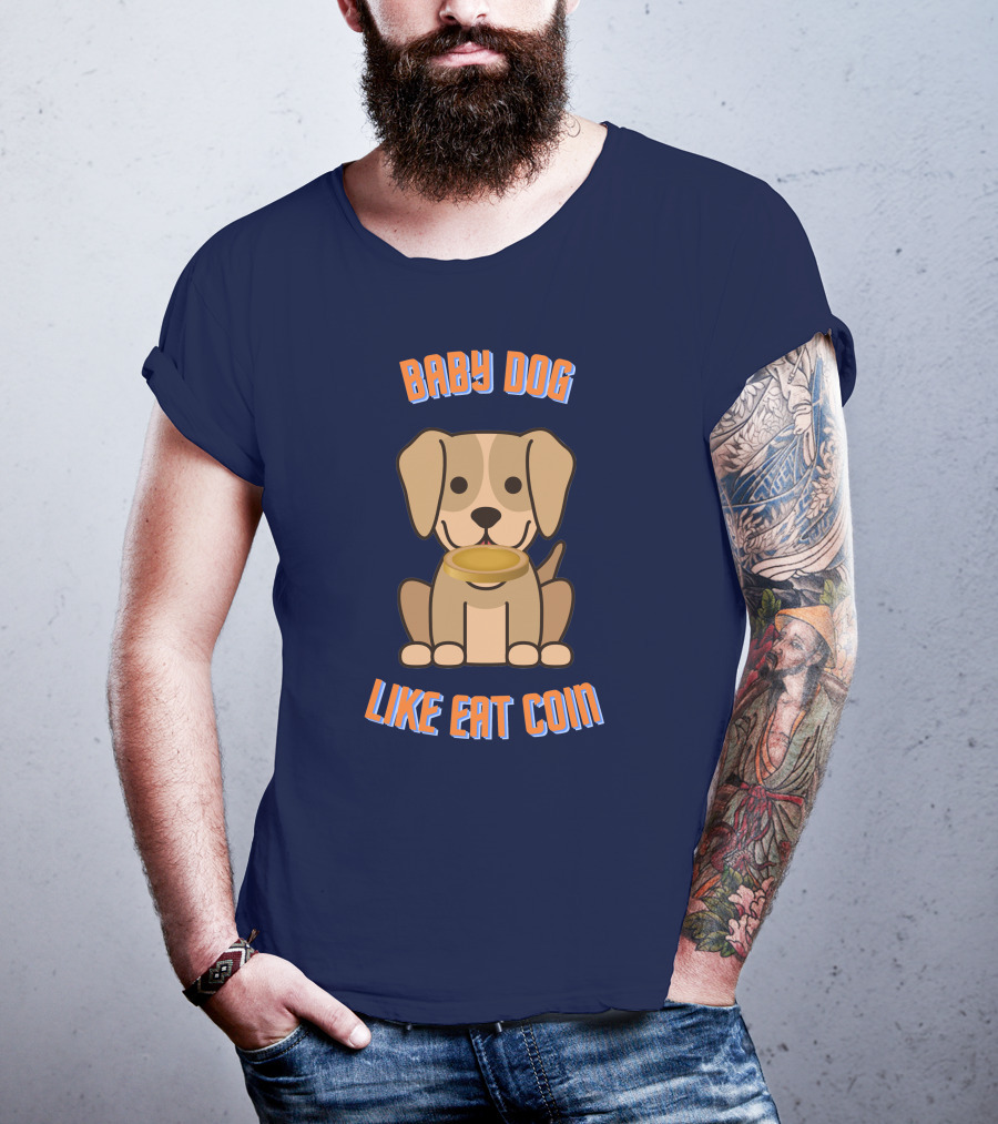 Baby Dog Like Eat Coin T-Shirt