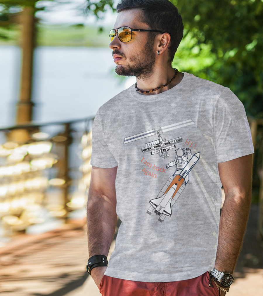 Hi I Am Back Again Spaceship Astronaut To Space Station T-Shirt