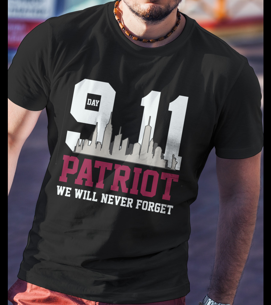 Patriot Day 911 We Will Never Forget Skyline Memorial T-Shirt
