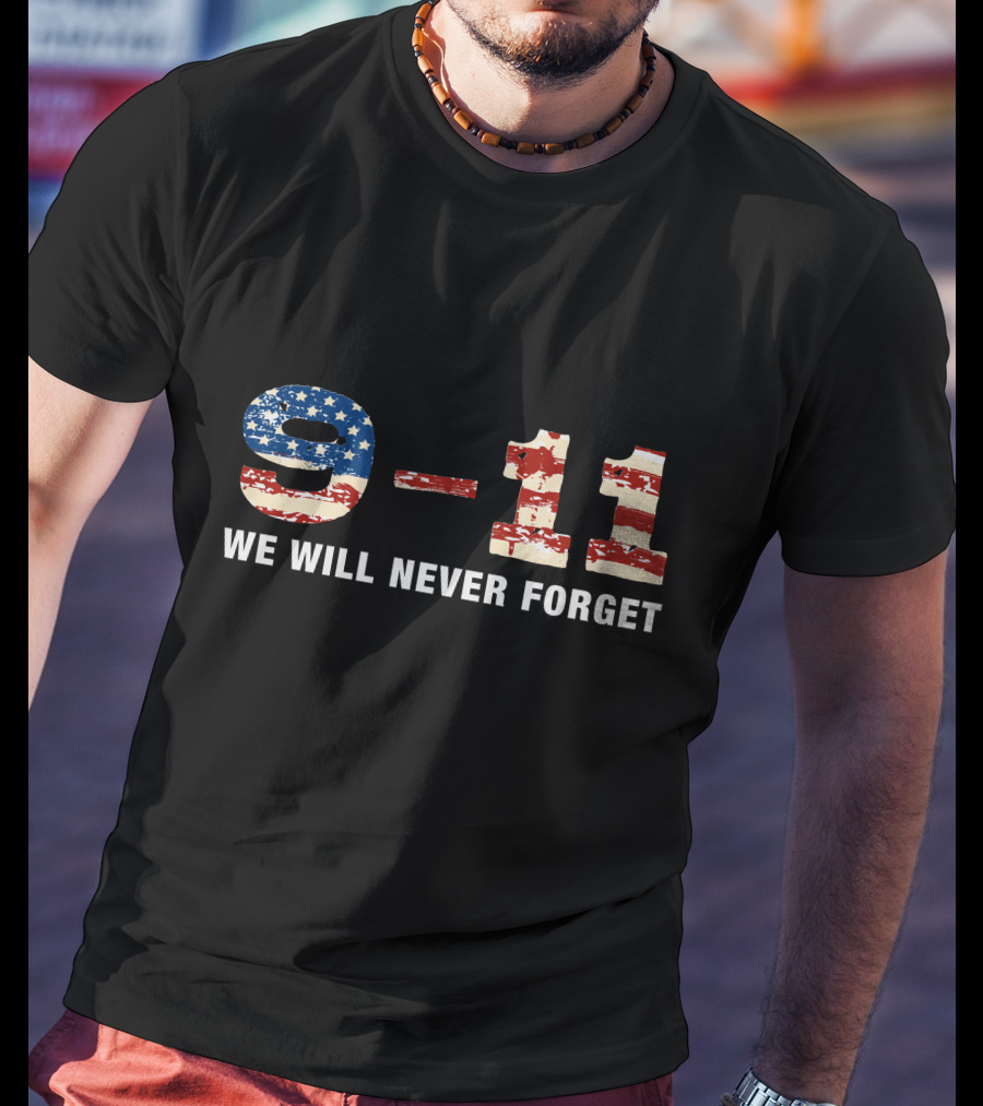 9-11 We Will Never Forget T-Shirt