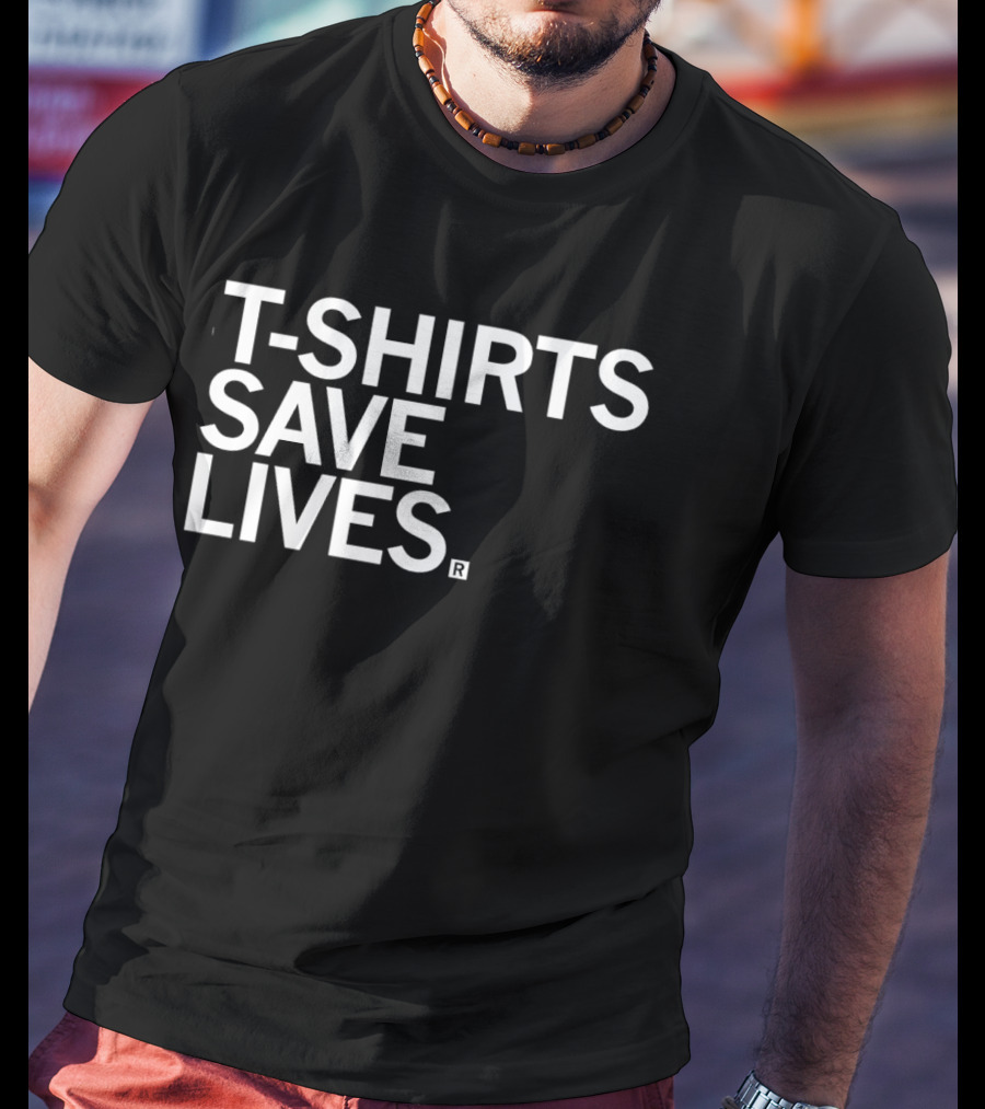 T S Save Lives Blue Humor T-Shirt