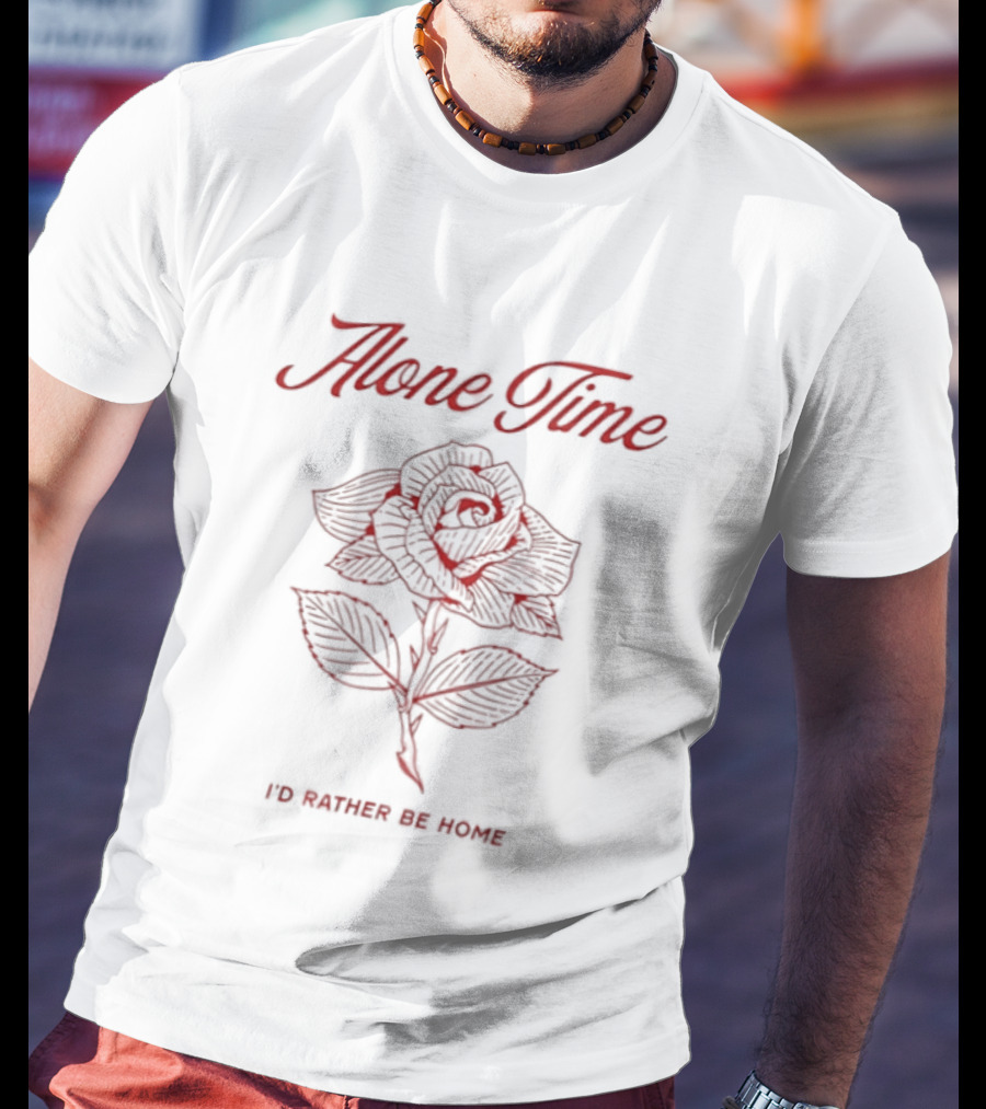 Alone Time I'd Rather Be Home Floral Rose T-Shirt