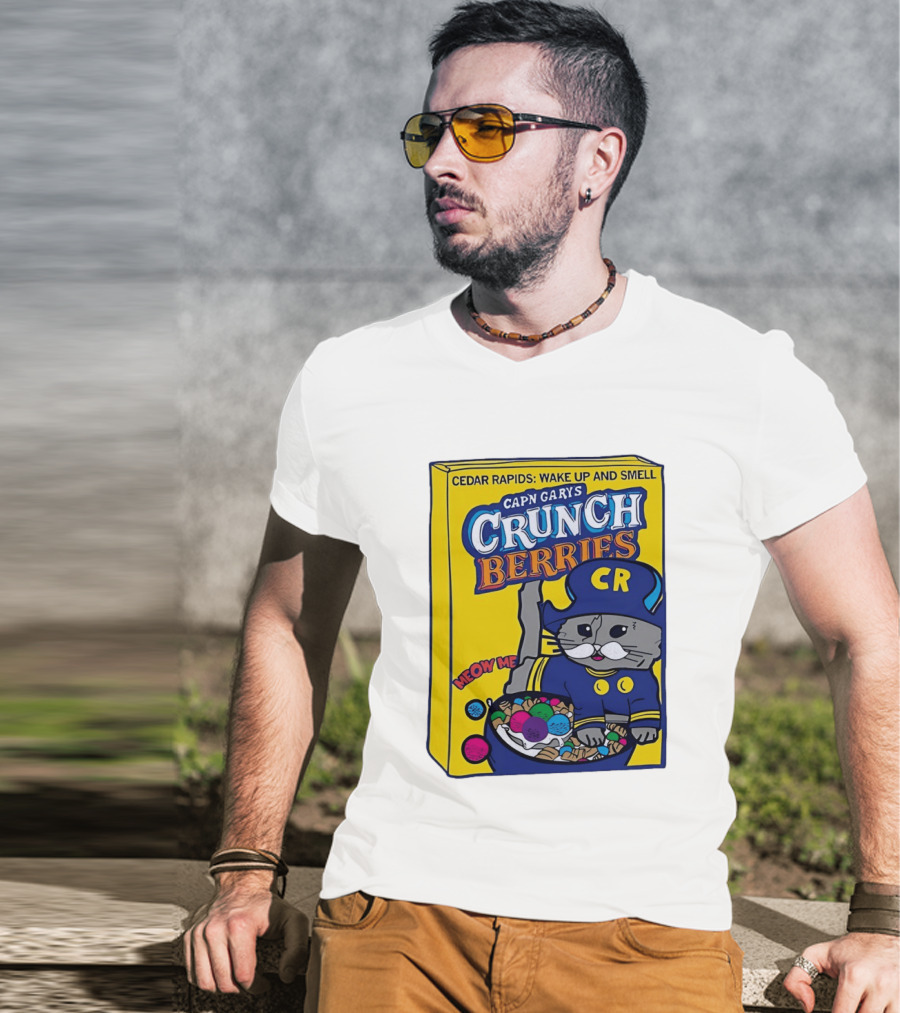 Cedar Rapids Wake Up And Smell Capn Garys Crunch Berries Meow Me Cat T-Shirt