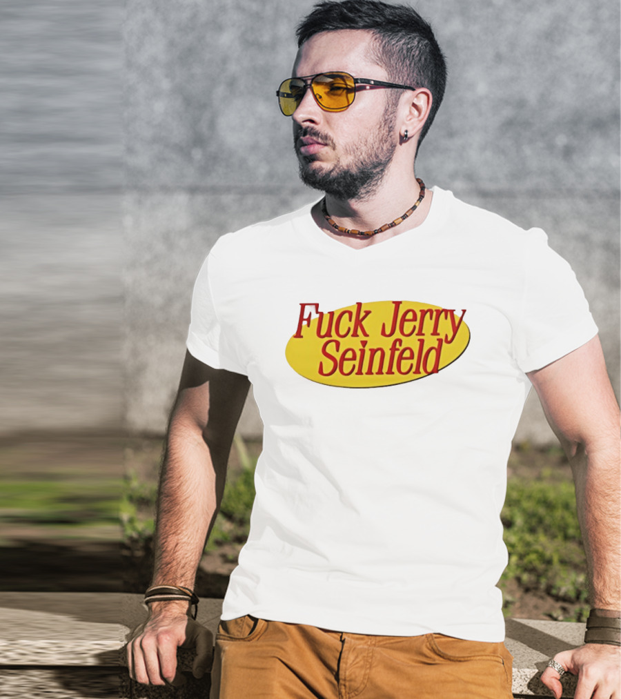 Fuck Jerry Seinfeld Oval T-Shirt