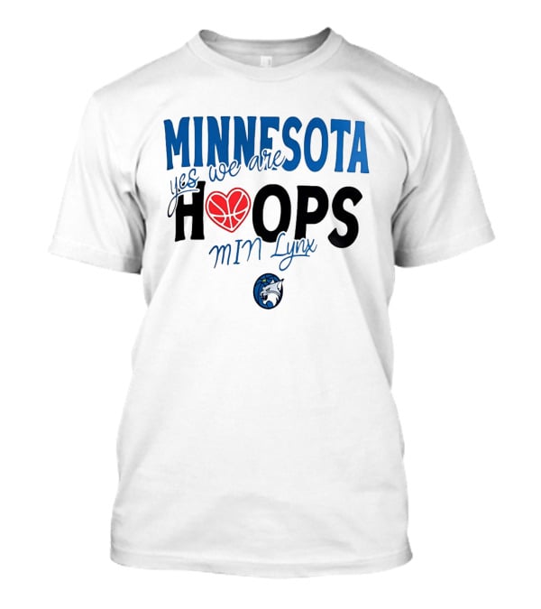 Minnesota Hoops Yes We Are Min Lynx T-Shirt