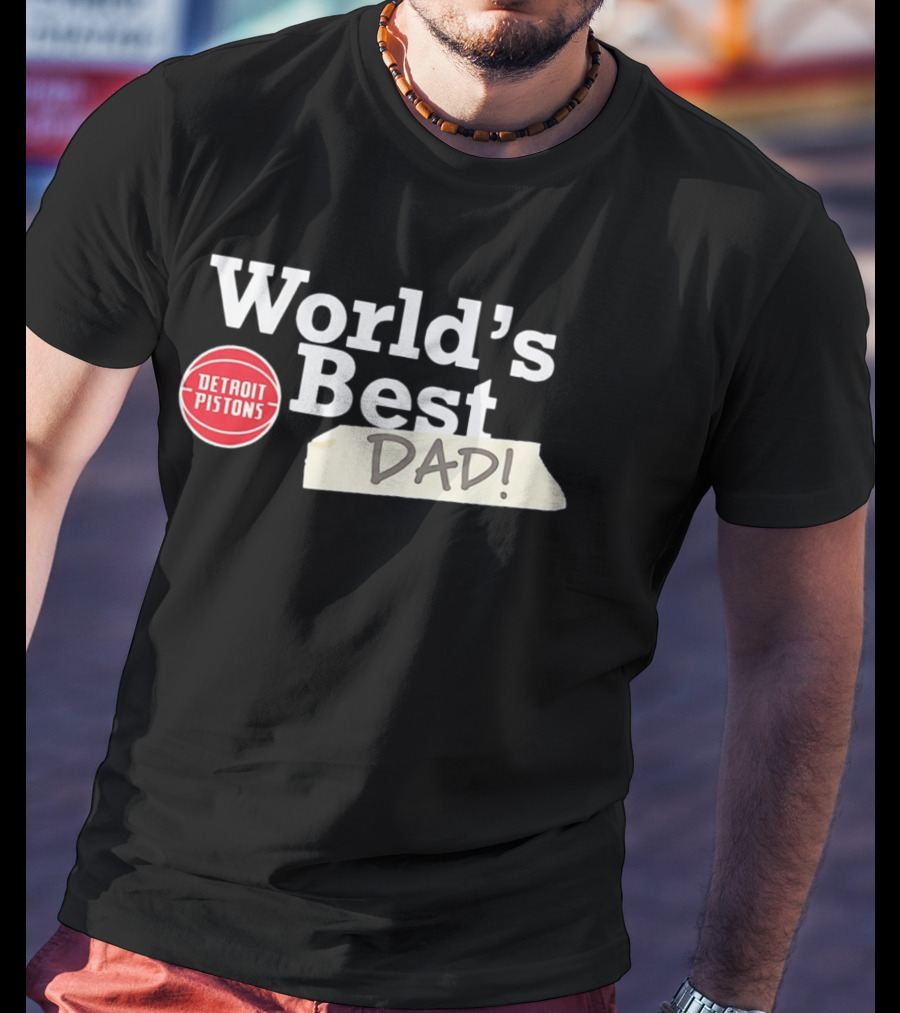Detroit Pistons World's Best Dad 2026 T-Shirt