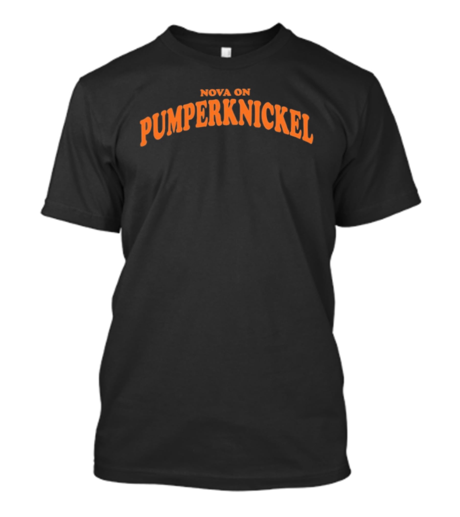 Nova On Pumperknickel T-Shirt