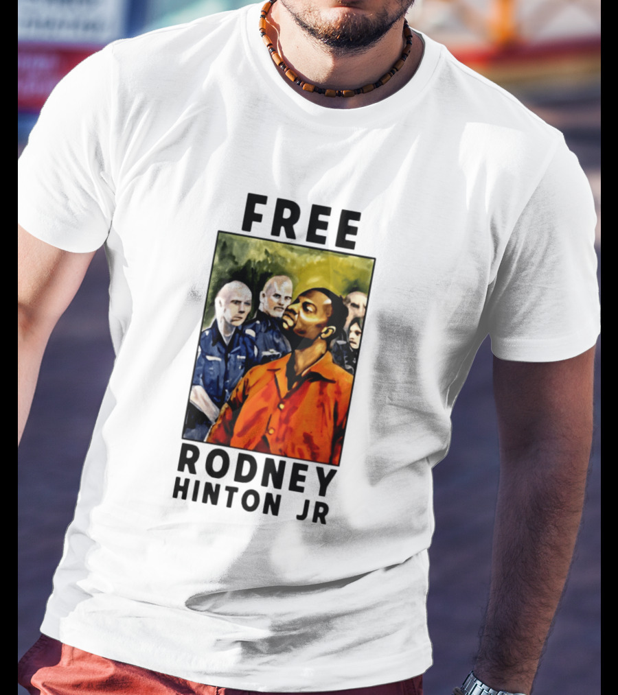 Free Rodney Hinton Jr Social Justice Awareness T-Shirt