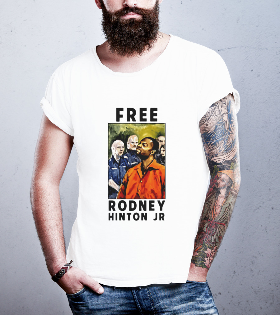 Free Rodney Hinton Jr Social Justice Awareness T-Shirt