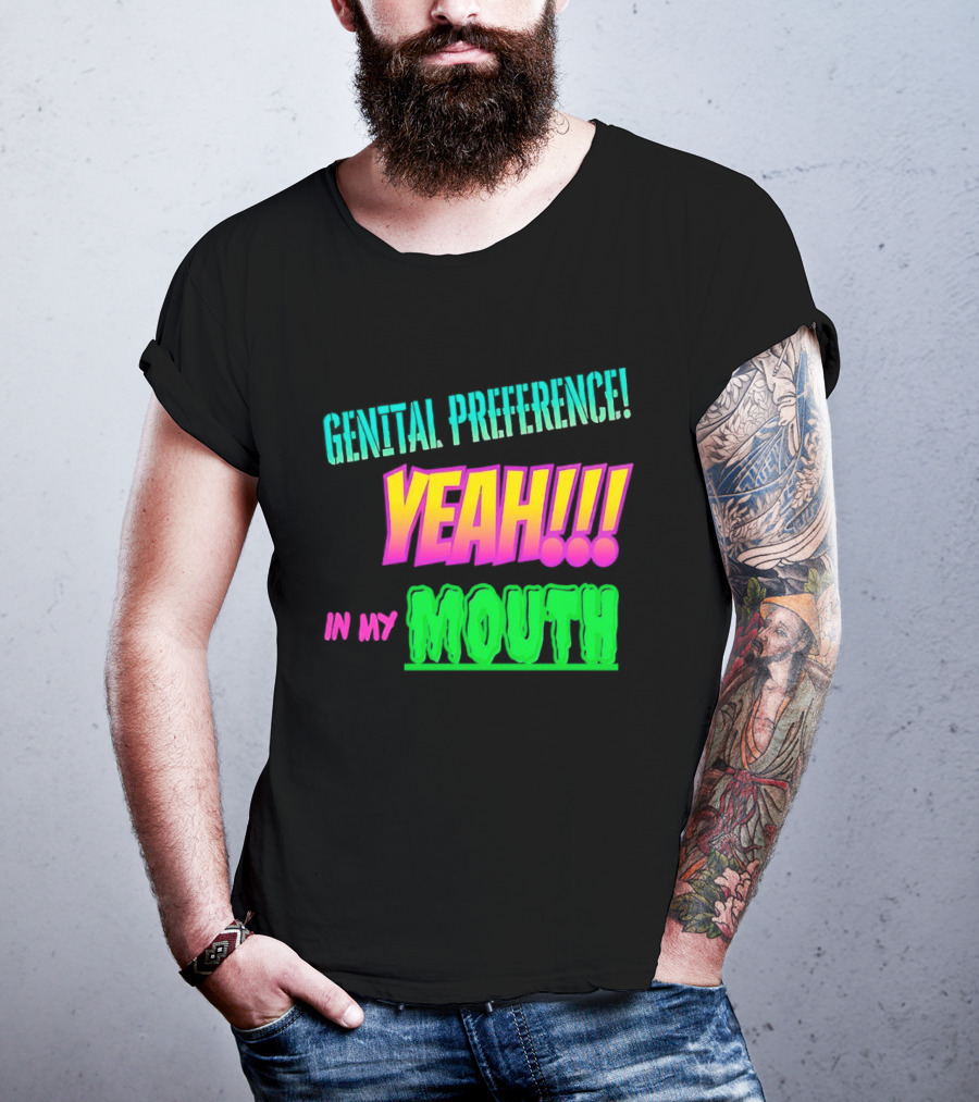 Genital Preference Yeah In My Mouth Bright Gradient T-Shirt