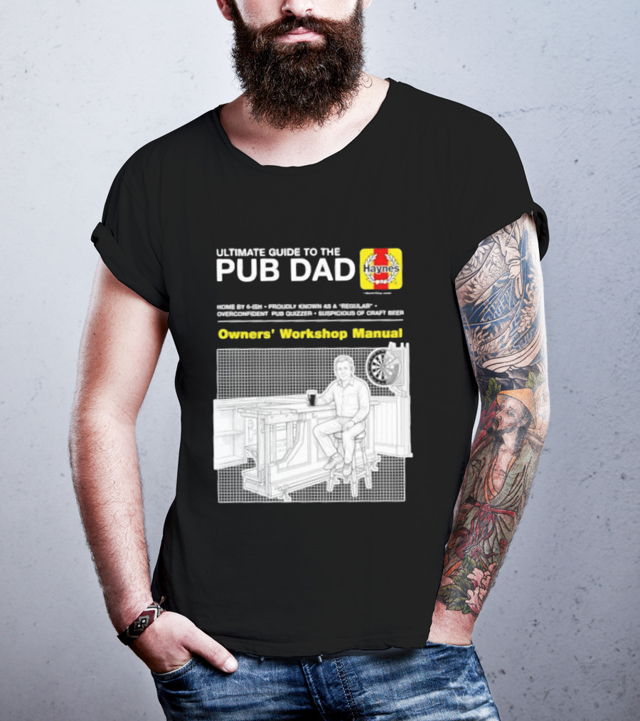 Ultimate Guide To The Pub Dad Haynes Owners' Workshop Manual Darts Craft Beer T-Shirt