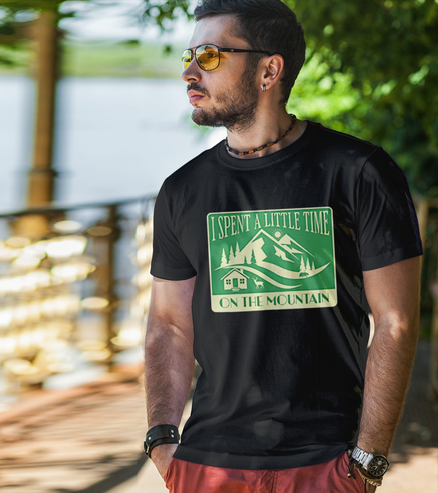 I Spent A Little Time On The Mountain Cabin Deer Scene T-Shirt