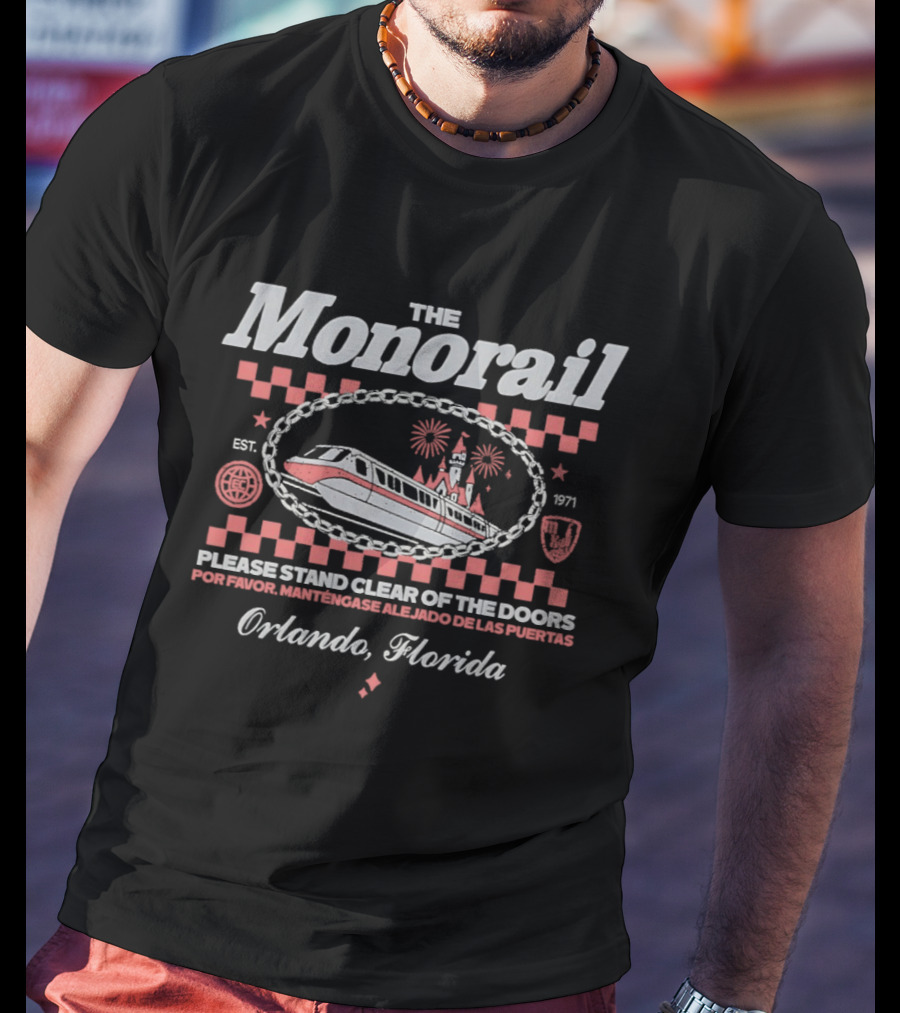 The Monorail Please Stand Clear Of The Doors Orlando Florida Est 1971 T-Shirt