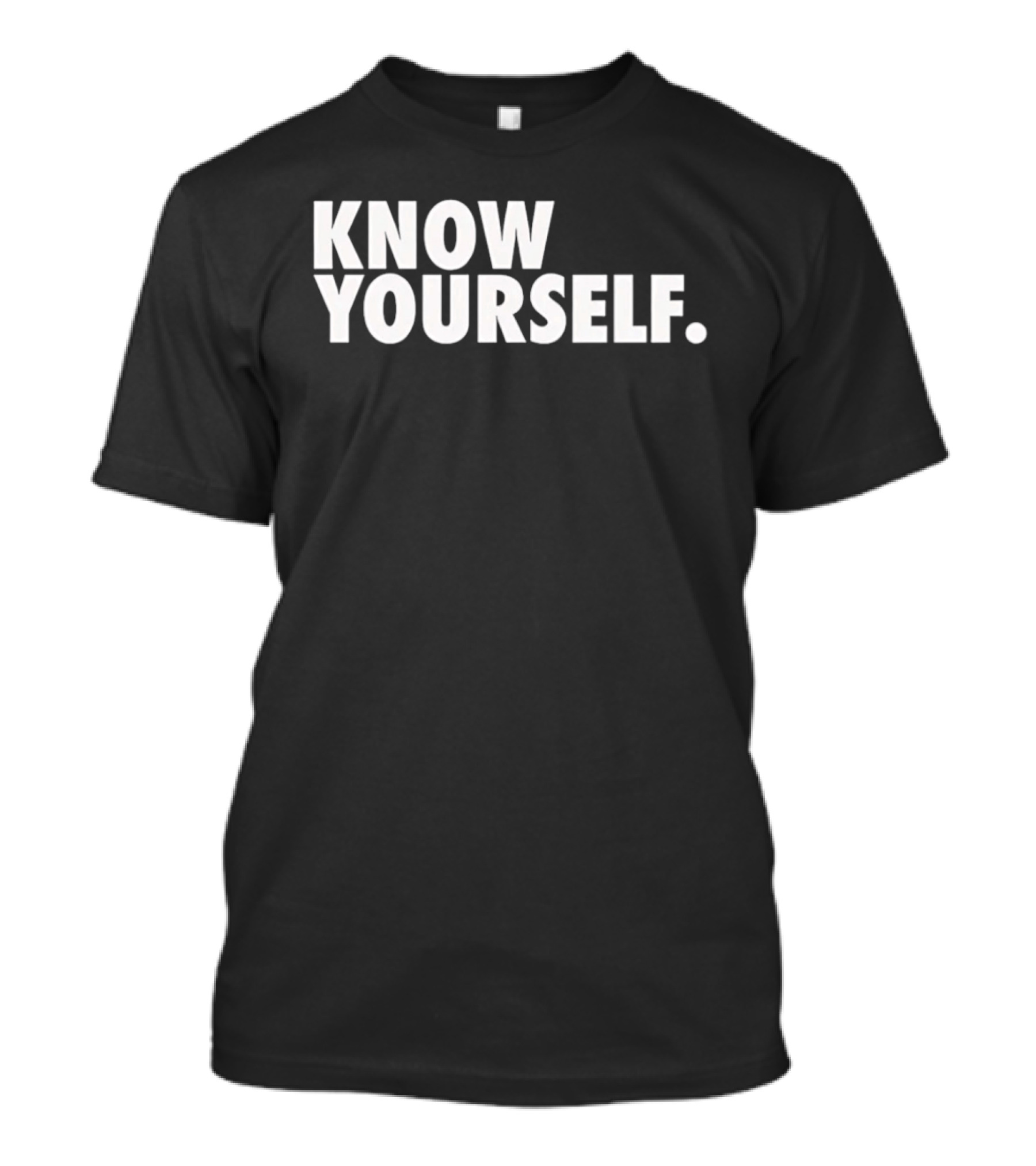 Know Yourself Empowerment Phrase T-Shirt