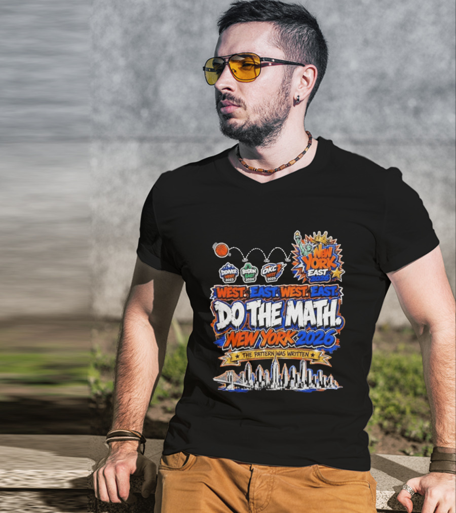 West East Do The Math New York 2026 The Pattern Was Written Denver Boston OKC T-Shirt