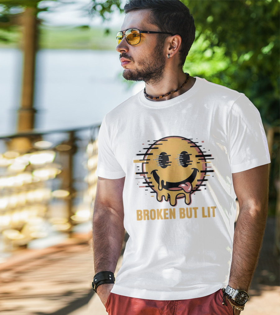 Broken But Lit Glitching Melting Smiley Face Humor T-Shirt