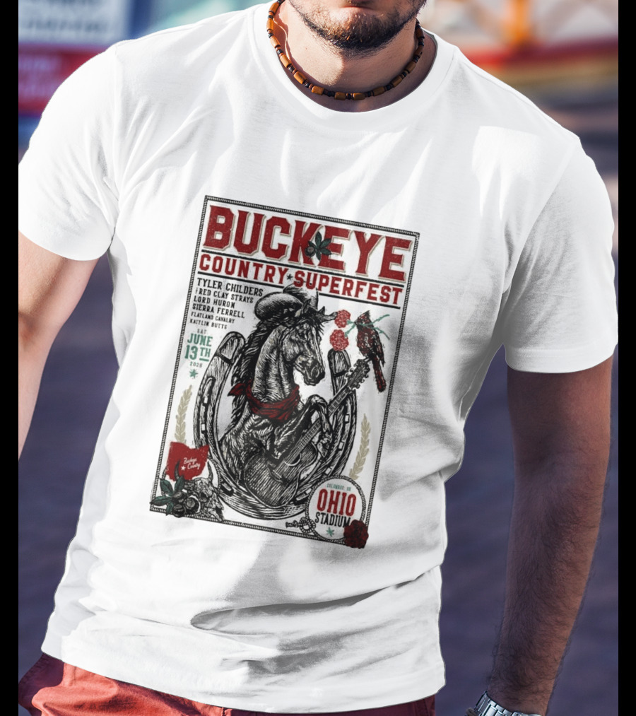 Buckeye Country Superfest June 13 2026 Ohio Stadium Tyler Childers Red Clay Lord Huron Sierra Ferrell Flatland Cavalry Kaitlin Butts T-Shirt