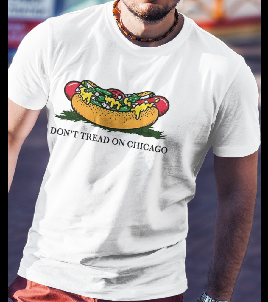 Hot Dog Don't Tread On Chicago T-Shirt
