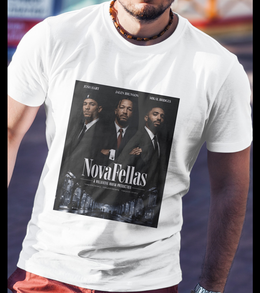 Josh Hart Jalen Brunson Mikal Bridges NovaFellas Villanova Mafia Production NewYorkForever Knicks T-Shirt