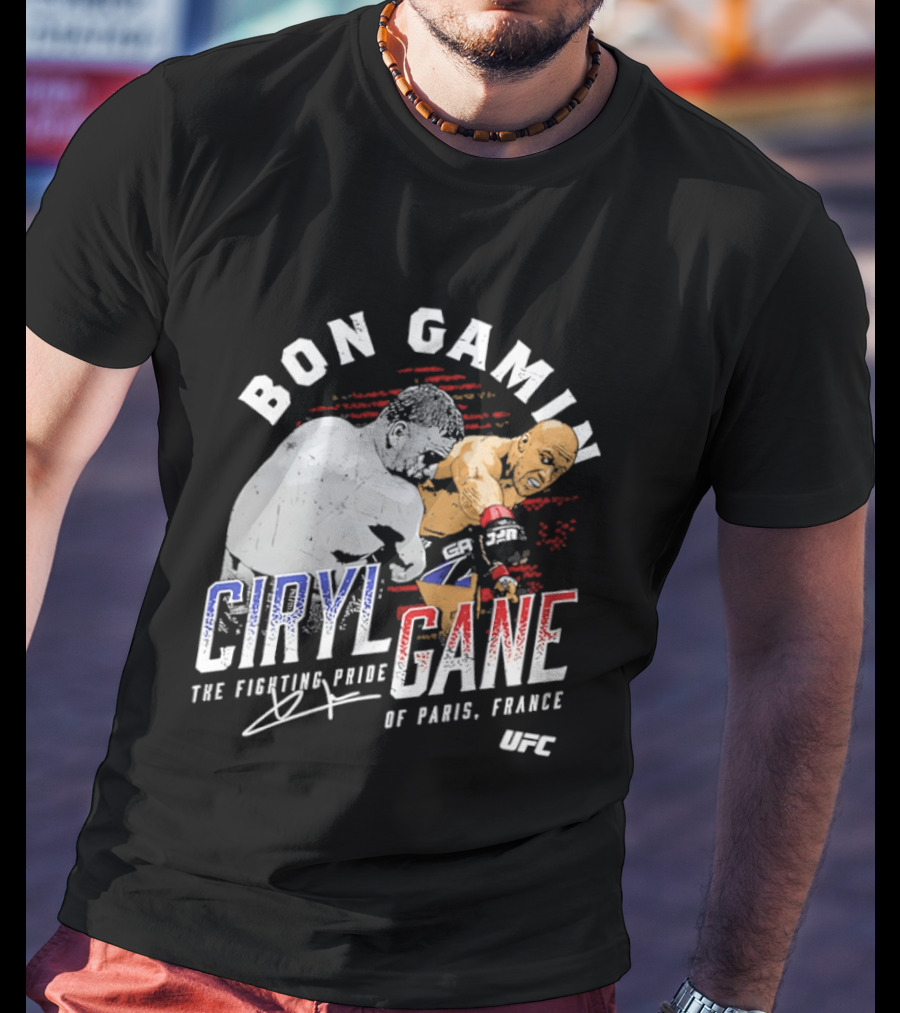 Bon Gamin Ciryl Gane The Fighting Pride Of Paris France UFC T-Shirt