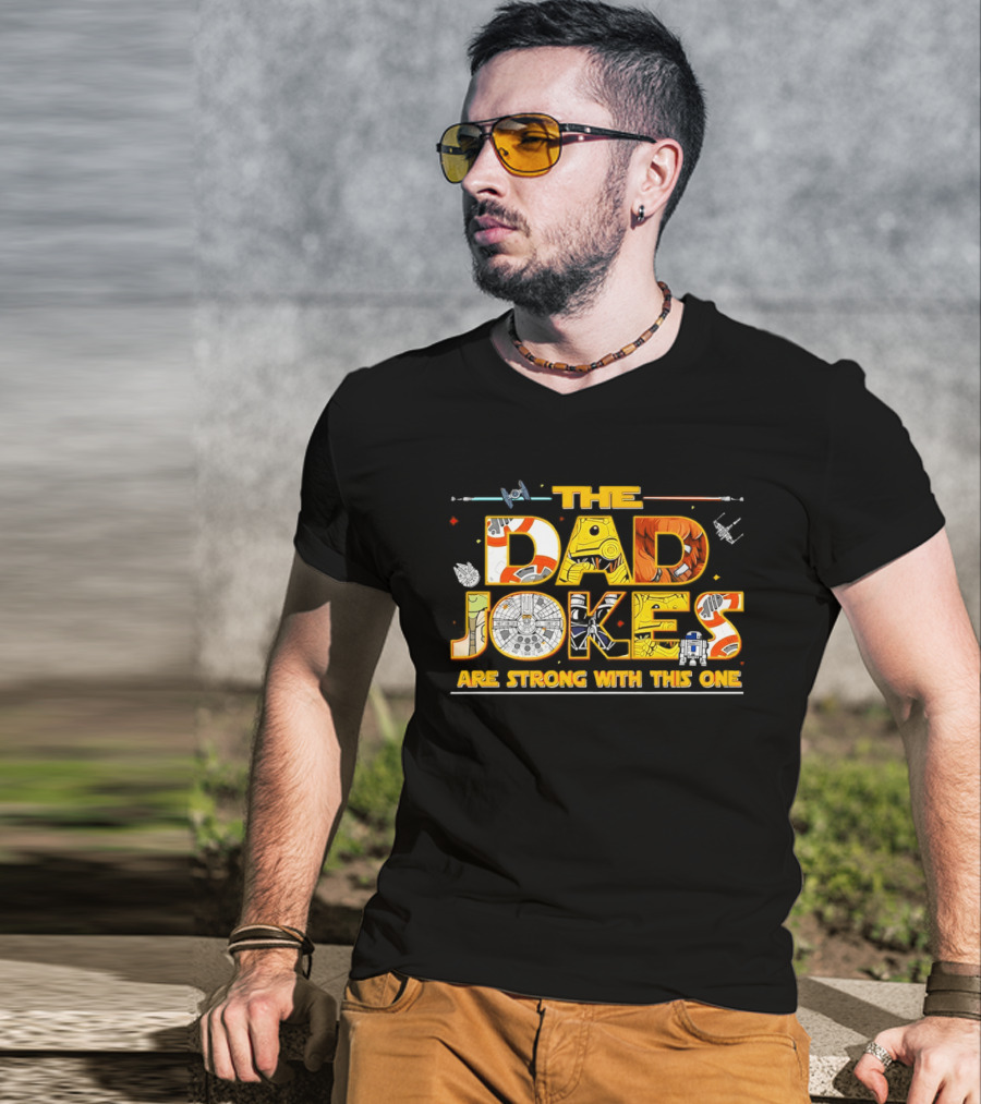 The Dad Jokes Are Strong Father's Day Humor T-Shirt
