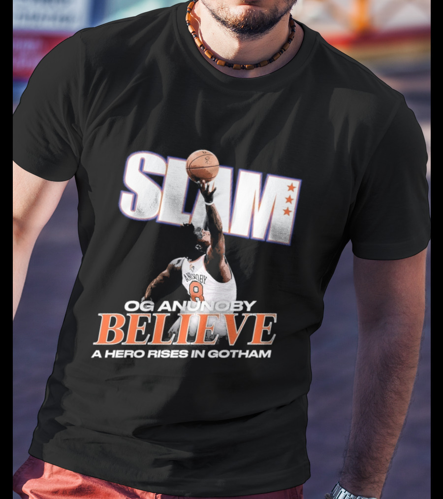 Slam Og Anunoby Believe A Hero Rises In Gotham T-Shirt