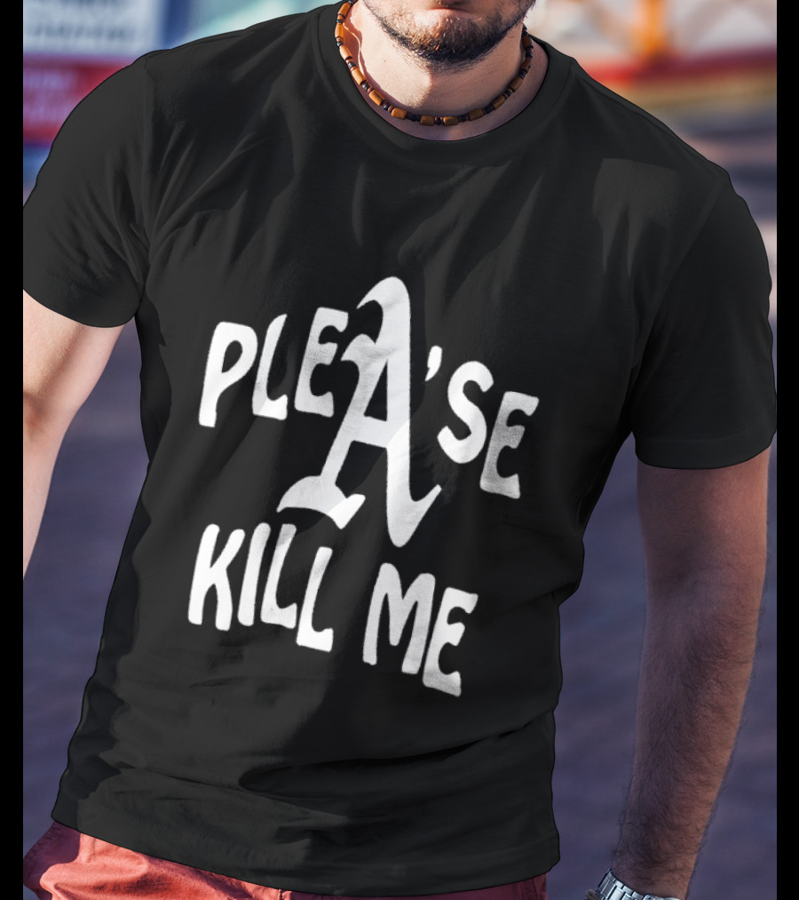 Plea'se Kill Me T-Shirt