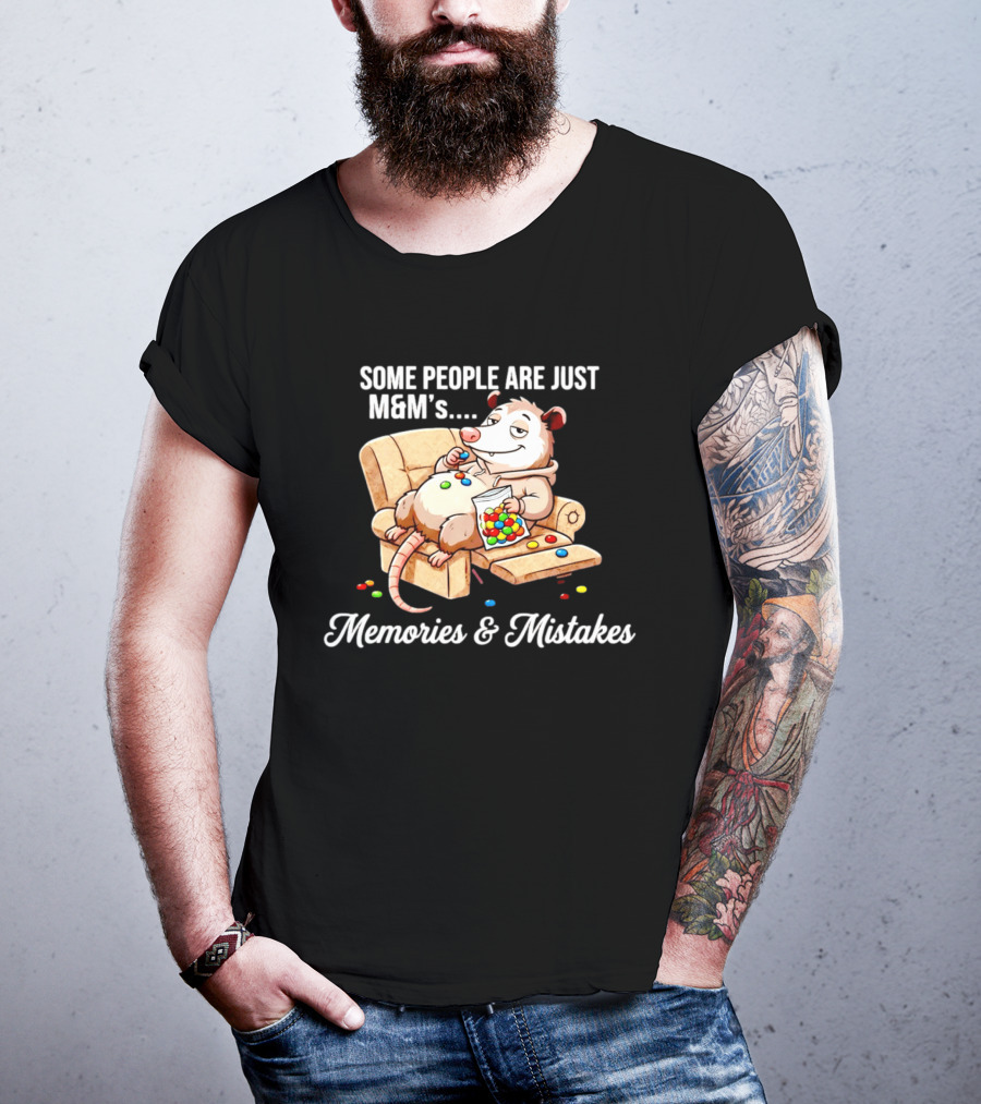 Some People Are Just M&M's Memories & Mistakes Couch Cartoon Eating Candy T-Shirt