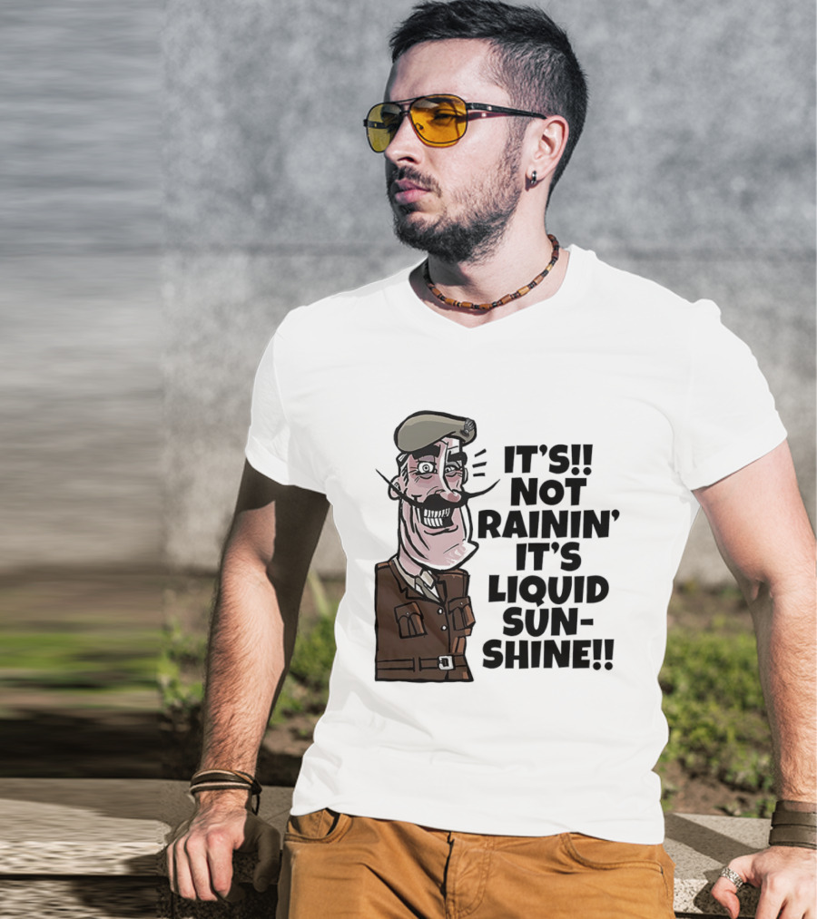 Field Marshal Montgomery It's Not Rainin' It's Liquid Sunshine British Army Vintage Humor T-Shirt