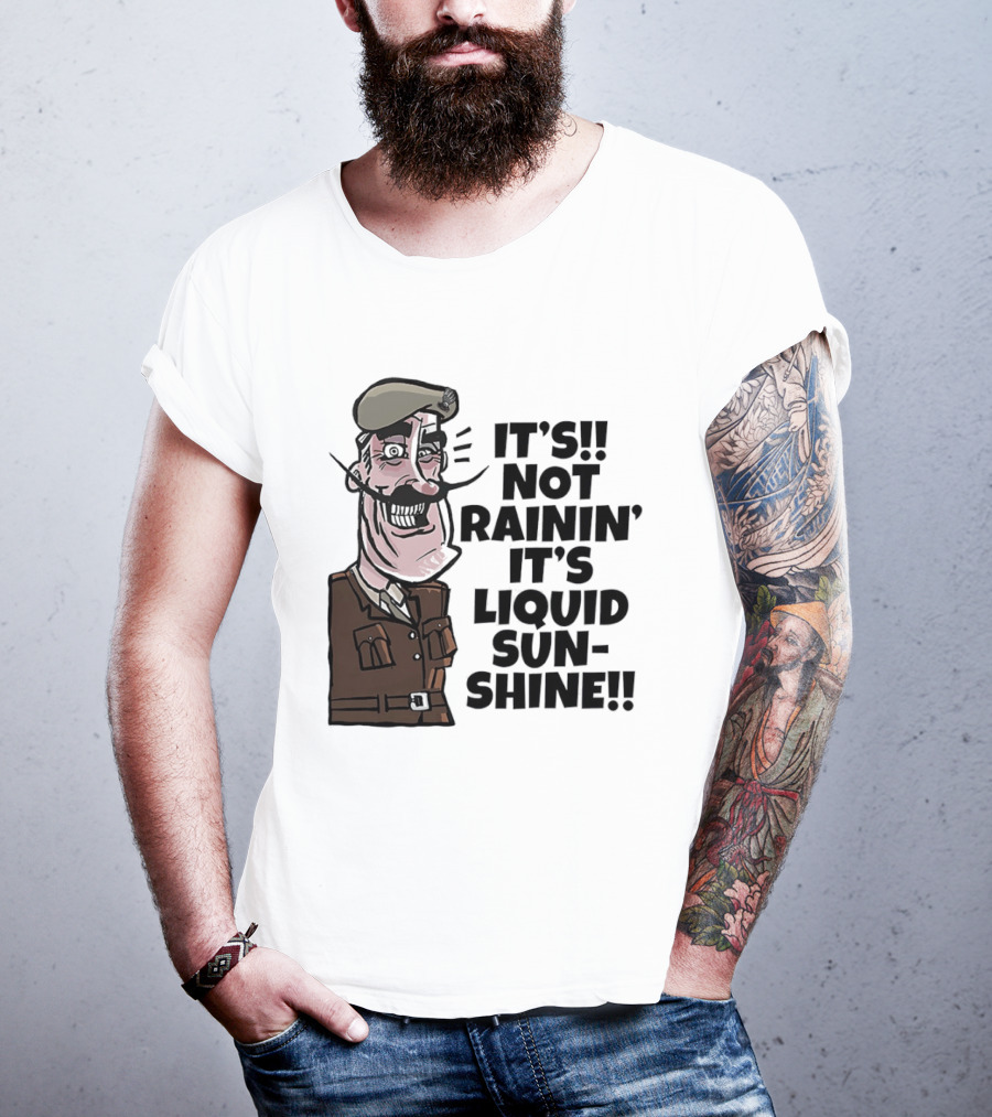 Field Marshal Montgomery It's Not Rainin' It's Liquid Sunshine British Army Vintage Humor T-Shirt