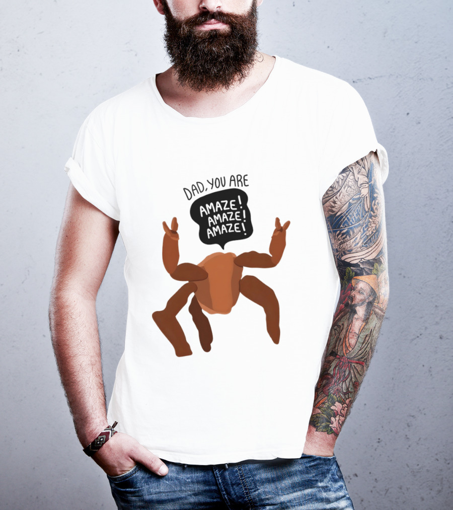 Dad You Are Amaze Amaze Amaze Crab Theme Father's Day T-Shirt