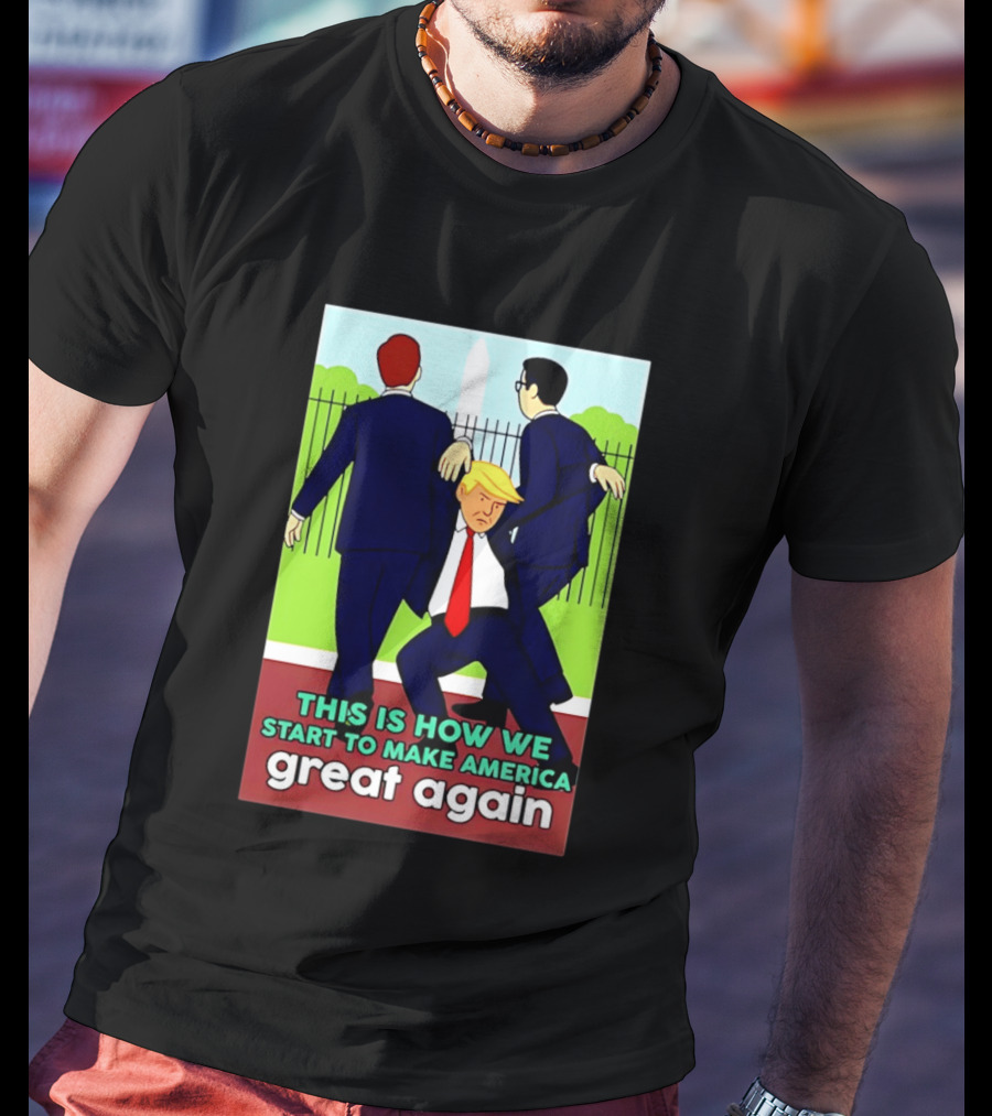 This Is How We Start To Make America Great Again Cartoon Political T-Shirt
