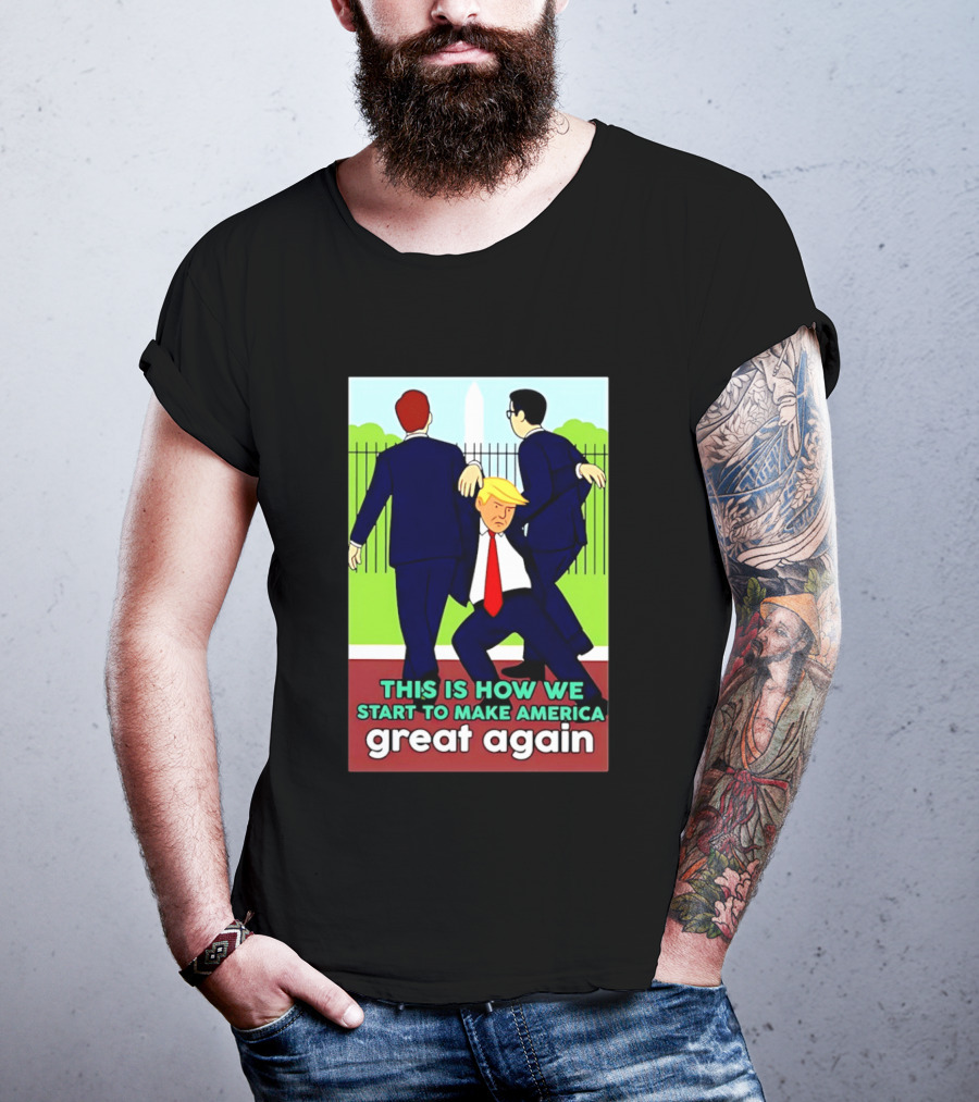 This Is How We Start To Make America Great Again Cartoon Political T-Shirt