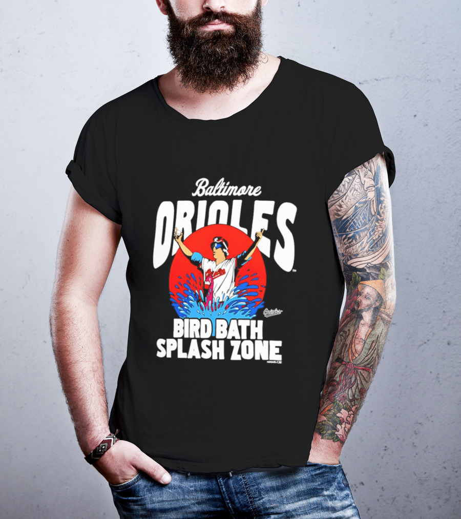 Baltimore Orioles Bird Bath Splash Zone Baseball Celebration T-Shirt