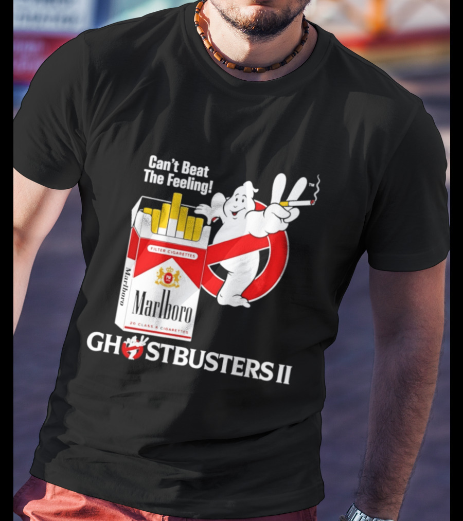 Can't Beat The Feeling Ghostbusters II Smoking Makes Me Feel Good Filter Cigarettes T-Shirt