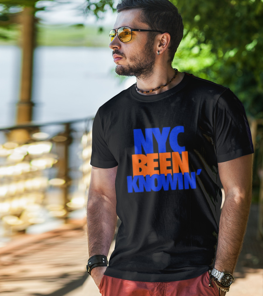 NYC Been Knowin' Knicks Fan Merchandise T-Shirt