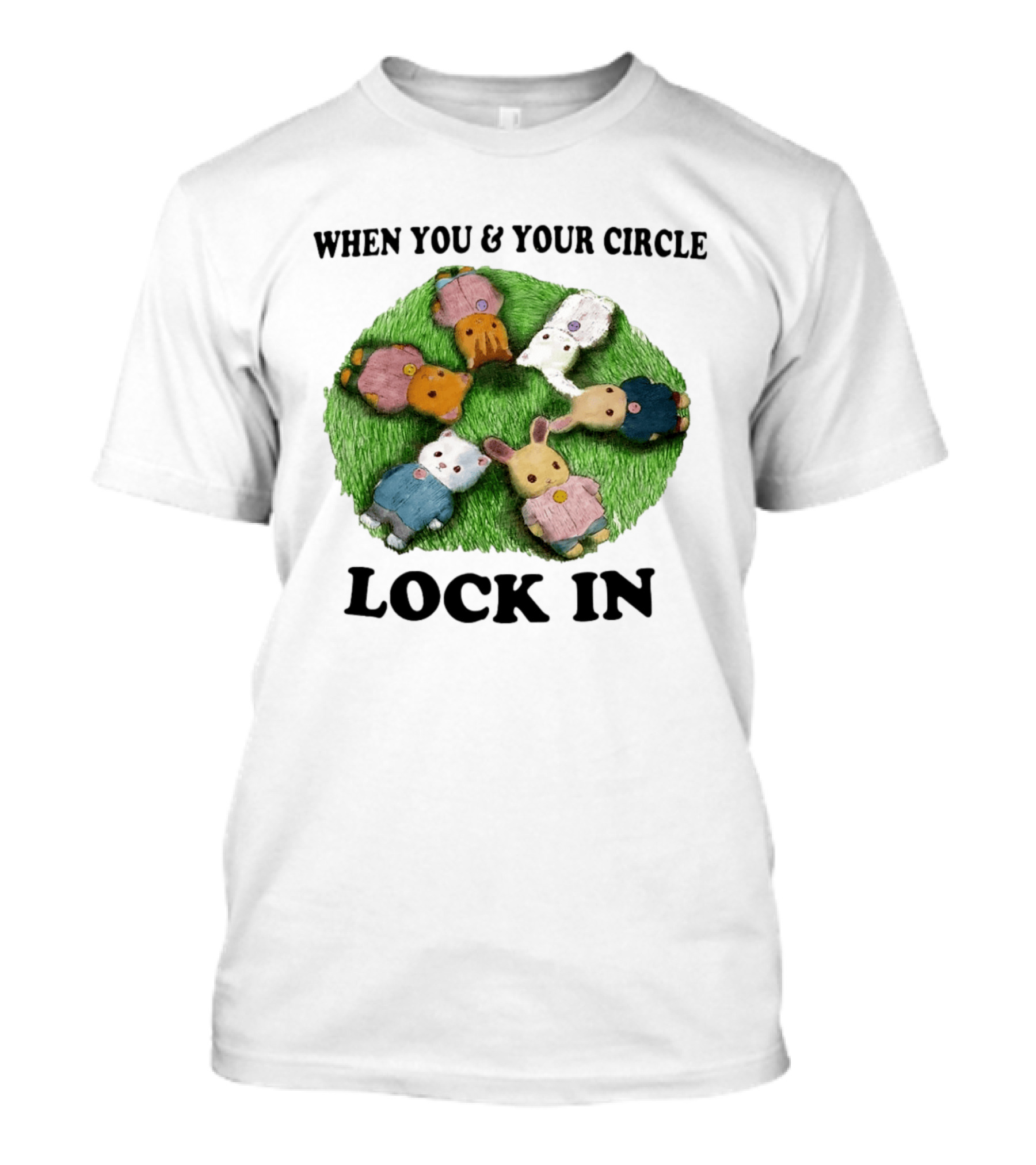 When You And Your Circle Lock In In Cute Animal Friends T-Shirt