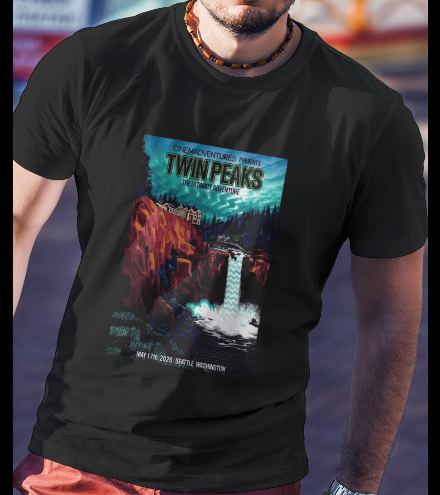 Cinemadventures Presents Twin Peaks The Ultimate Adventure May 17th 2026 Seattle Washington T-Shirt