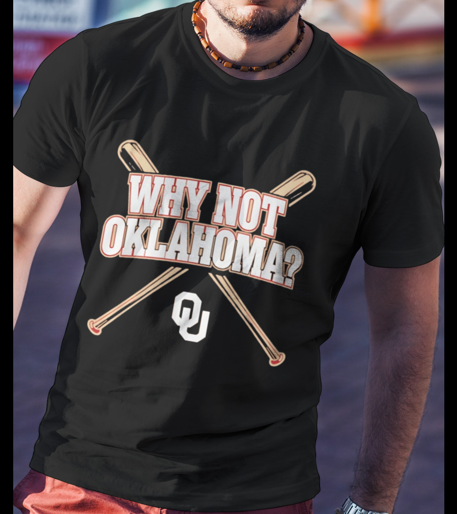 Why Not Oklahoma Baseball OU Crossed Bats T-Shirt