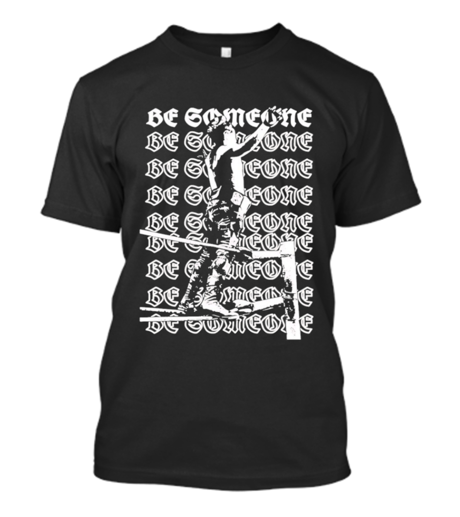 Alex Rey Be Someone Text Repeated Words And Figures T-Shirt