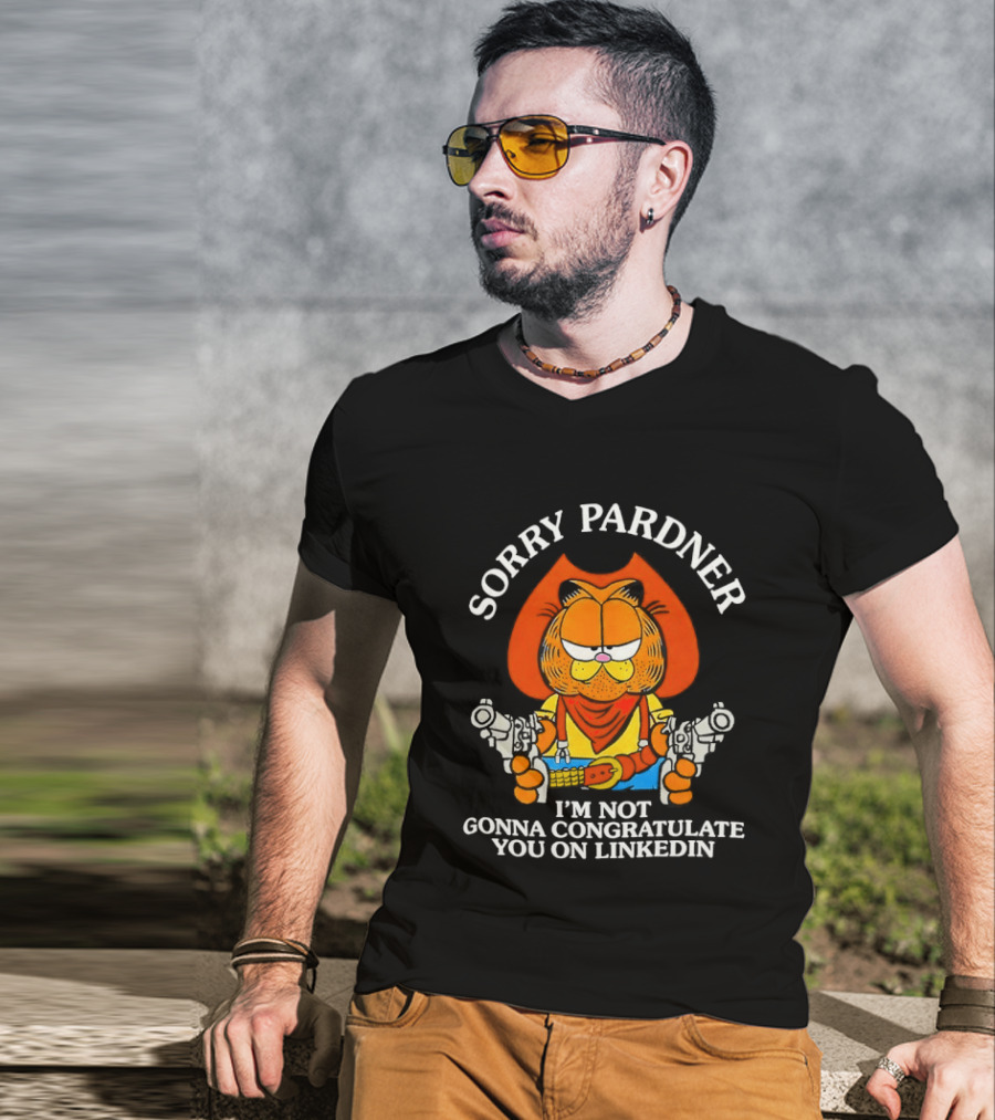 Sorry Pardner Cat I'm Not Gonna Congratulate You On LinkedIn Cowboy T-Shirt